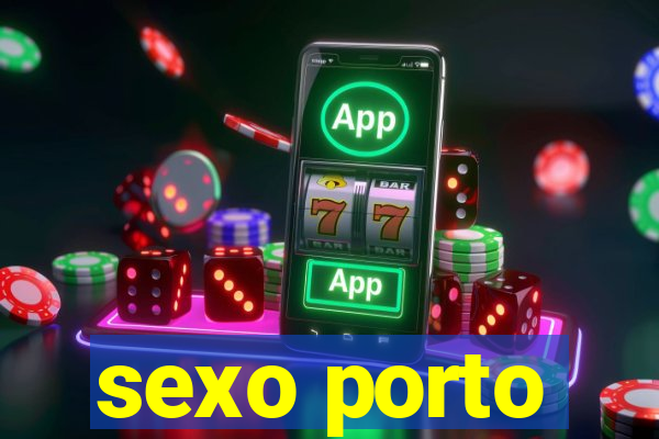 sexo porto